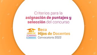 Beca Hijos de Docentes 2022 Criterios para la asignación de puntajes y selección [upl. by Latoniah]