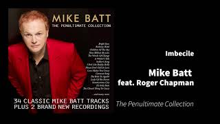 Imbecile Mike Batt Feat Roger Chapman The Penultimate Collection [upl. by Yleik]