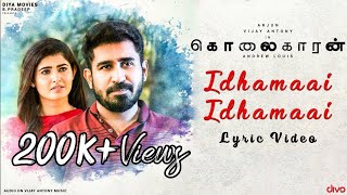 Kolaigaran  Idhamaai Lyric Video  Arjun Vijay Antony Ashima  Andrew Louis  Simon KKing [upl. by Luing191]