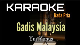 KARAOKE  GADIS MALAYSIA  NADA PRIA [upl. by Anivahs646]