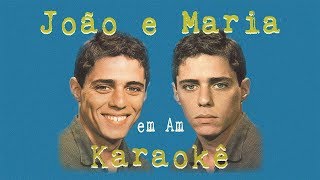 João e Maria Karaokê Am  Chico Buarque [upl. by Ytirev]