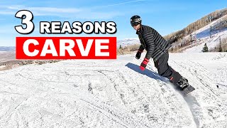 3 Reasons Why You Need To Carve on your Snowboard [upl. by Nam]