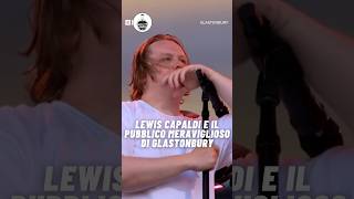 Lewis Capaldi  Someone you loved Glastonbury Festival [upl. by Patton805]