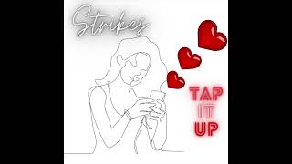 Strikes  Tap It Up [upl. by Dymphia]