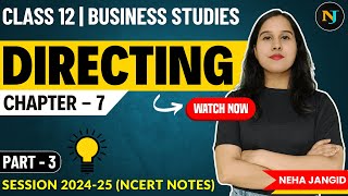 Ch 7 Directing Business Studies  Class 12  Part  3  Neha Jangid  NCERT Notes [upl. by Yngad]