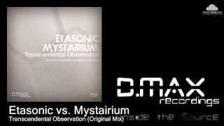 Etasonic vs Mystairium  Transcendental Observation Original Mix [upl. by Johnsten]