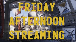 Friday Afternoon Streaming  63 [upl. by Alleuqram]