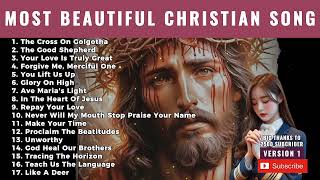 BEAUTIFUL CHRISTIAN SONGS  THE CROSS ON GOLGOTHA  PRAISE AND WORSHIP SONG [upl. by Eicyak]