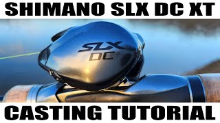 Shimano SLX DC XT on the water CASTING TUTORIAL [upl. by Trumaine]