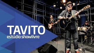 Tavito  Rua Ramalhete Ao Vivo no Estúdio Showlivre 2016 [upl. by Britton]