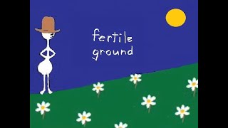 Fertile ground [upl. by Aniweta]