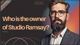 WHO IS THE OWNER OF STUDIO RAMSAY [upl. by Eisdnil]