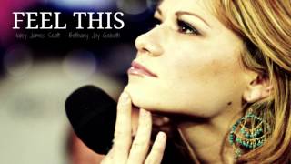 Feel This  Haley James Scott [upl. by Eniron]