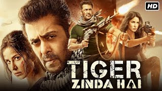 Tiger Zinda Hai Full Movie  Salman Khan Katrina Kaif  Ali Abbas Zafar  1080p HD Facts amp Review [upl. by Adrian]