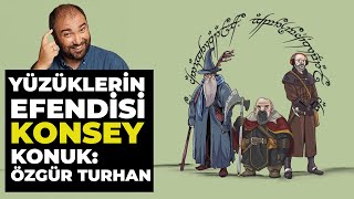 YÜZÜKLERİN EFENDİSİ Final Konsey amp Özgür Turhan İle [upl. by Ihsar412]