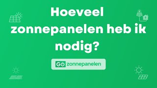 Hoeveel zonnepanelen heb ik nodig  Tips amp advies [upl. by Aima716]