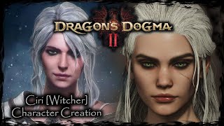 DRAGONS DOGMA 2  Ciri Witcher  Female Character Creation [upl. by Apthorp34]