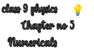 class 9 physics chapter no 5 numericals [upl. by Dranal]