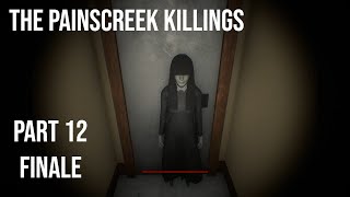 The Painscreek Killings  Part 12 ENDING  CREEPY INVESTIGATIVE JOURNALISM 60FPS GAMEPLAY [upl. by Resee89]