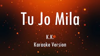 Tu Jo Mila  KK  Pritam  Bajrangi Bhaijaan  Karaoke With Lyrics  Only Guitra Chords [upl. by Priscilla]