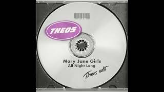 Mary Jane Girls  All Night Long THEOS Edit [upl. by Ahsyle326]