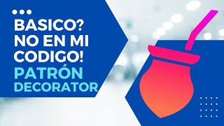 ¡Saca lo mejor de tu código 🔥 Patrón Decorator en acción [upl. by Chatav]