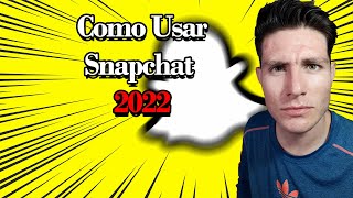 Como USAR Snapchat 2022 Fácil [upl. by Adnamal]