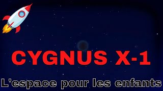 LESPACE POUR LES ENFANTS 🚀 CYGNIUS X1 [upl. by Vally]