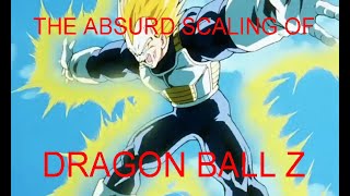 The Absurd Scaling of  Dragon Ball Z Part 2 [upl. by Aihsram]