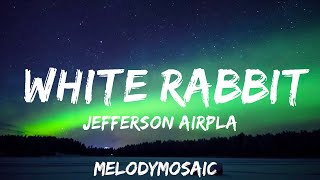 Jefferson Airplane  White Rabbit Lyrics  25mins of Best Vibe Music [upl. by Nnayd624]