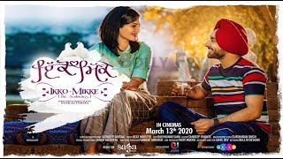 Ikko Mikke Official First Look Satinder Sartaaj Aditi Sharma  Releasing 13th March 2020 [upl. by Dranrev]