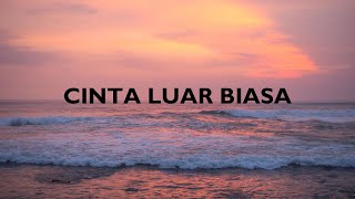 Cinta Luar Biasa Rabithah Lirik [upl. by Osnohpla803]