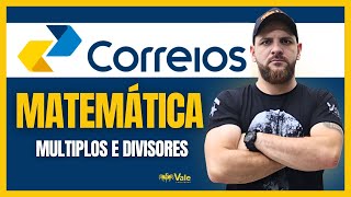 MÚLTIPLOS E DIVISORES  DICA DE MATEMÁTICA  CONCURSO CORREIOS 2025 [upl. by Cann186]