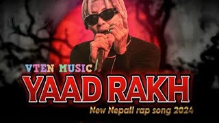 YAAD RAKH 🫤 Vten new song 2024 VTEN MUSIC  New nepali rap song 2024• [upl. by Llij]