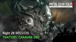 Metal Gear Solid V Phantom Pain Night 28 Traitors’ Caravan End [upl. by Atinuahs206]