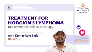 Treatment for Hodgkins Lymphoma  Yashoda Hospitals Hyderabad [upl. by Hughett700]