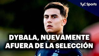 ¿POR QUÉ NO FUE CONVOCADO PAULO PARA JUGAR ELIMINATORIAS¿HAY INTERNAS EN LA SELECCIÓN ARGENTINA💣 [upl. by Heather]