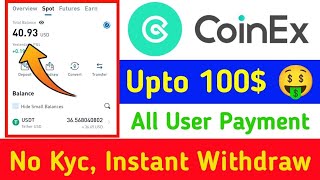 Upto 100 Claim 🤑 CoinEx Exchange Airdrop Instant Loot Offer New Exchange Offer [upl. by Bega]