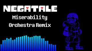 Negatale  Miserability Orchestra Remix [upl. by Thorlie]