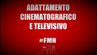 ADATTAMENTO CINEMATOGRAFICO E TELEVISIVO Riflessioni [upl. by Bearce]