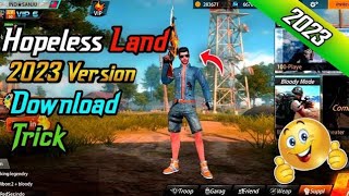 Hopeless Land 2023 Version Download Trick 🔥 How to Download New Version of Hopeless Land [upl. by Goeselt]