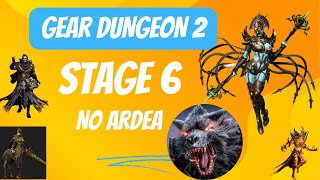 GEAR DUNGEON 2 STAGE 6 NO ARDEA 820K BP Watcher Of Realms [upl. by Clayberg332]