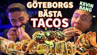 JAKTEN PÅ GÖTEBORGS BÄSTA TACOS  med KEVIN BANG [upl. by Dolphin966]