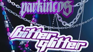 Parkineos  BITTER GLITTER Official Full EP 😈✨ [upl. by Haduhey]