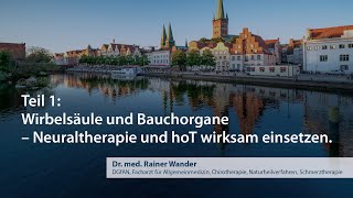 Wirbelsäule und Bauchorgane – Neuraltherapie wirksam einsetzen – Teil 1 [upl. by Radbourne]