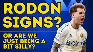 RODON SIGNS FOR LEEDS  Or Are We All Being Daft [upl. by Yellah64]