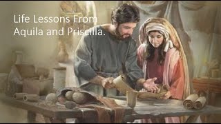 Life Lessons from Aquila and Priscilla Epitome of a Godly Couple [upl. by Hawken251]