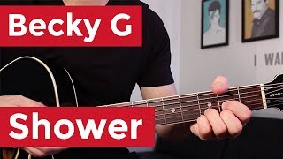 Becky G  Shower Guitar Lesson by Shawn Parrotte [upl. by Irved]