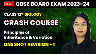 Principles of Inheritance and Variation  One Shot Revision Part 1  Class 12 Biology Ch 4  LIVE [upl. by Loos]