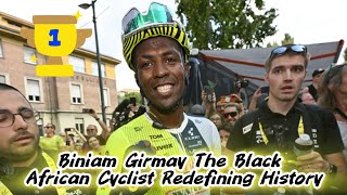 Biniam Girmay The Black African Cyclist Redefining History [upl. by Gershon]